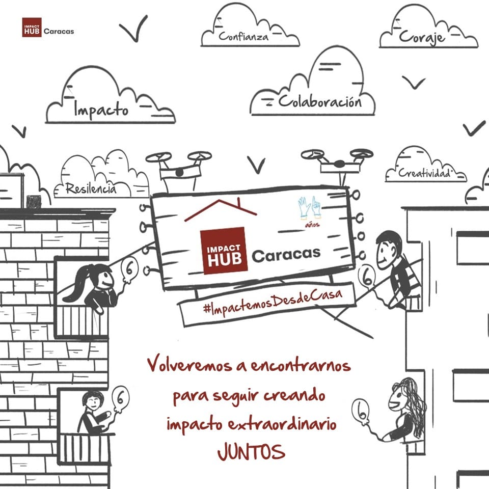 Arribamos a nuestro 6to aniversario y a pesar de las circunstancias celebramos porque somos una comunidad de emprendedores que aborda la realidad con optimismo y esperanza, y seguiremos poniendo al servicio de nuestros ImpactHubbers y de toda Venezuela, nuestros talentos y creatividad para transformar los problemas en oportunidades de crear impacto transformador.